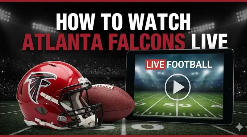How to Watch Atlanta Falcons Live