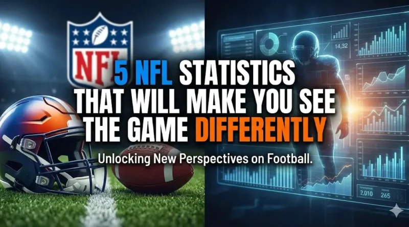 5 NFL Statistics That Will Make You See the Game Differently