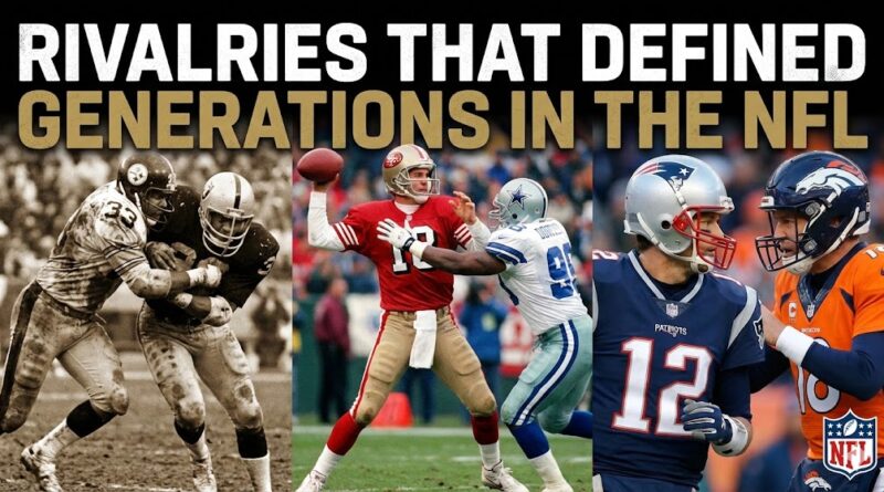 Rivalries That Defined Generations in the NFL